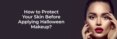 How to Protect Your Skin Before Applying Halloween Makeup