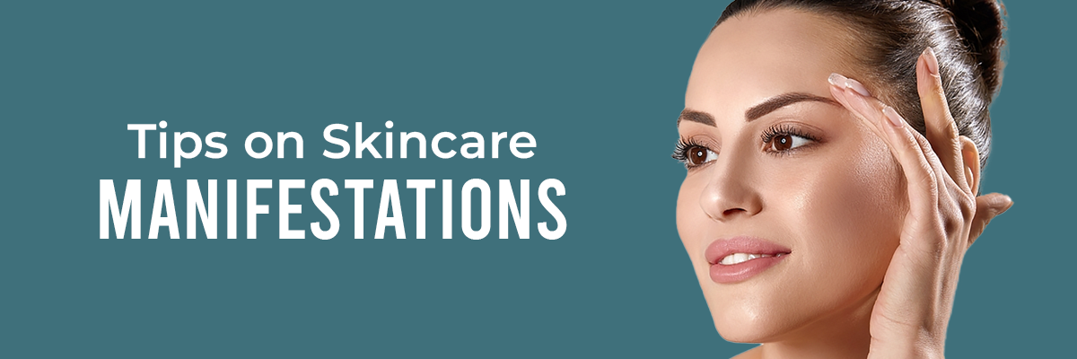 Tips on Skincare Manifestations