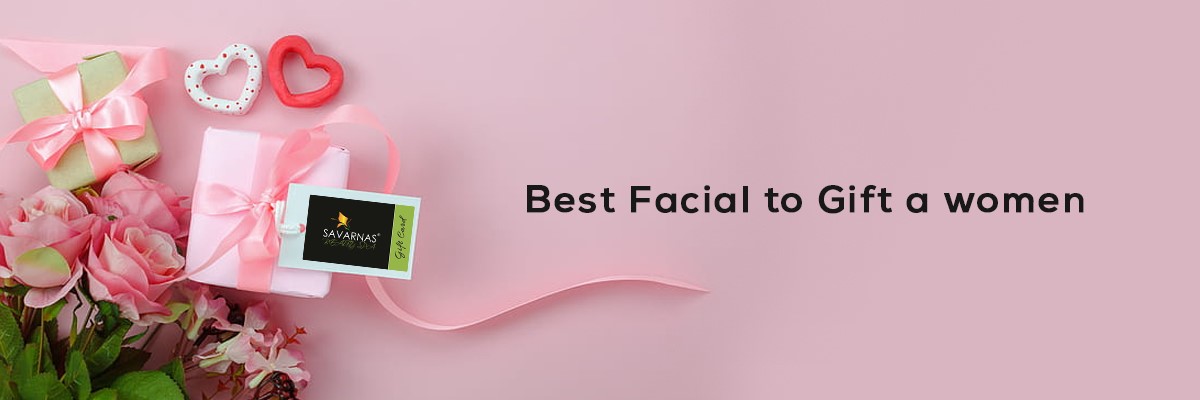 Best Facials to Gift a Woman