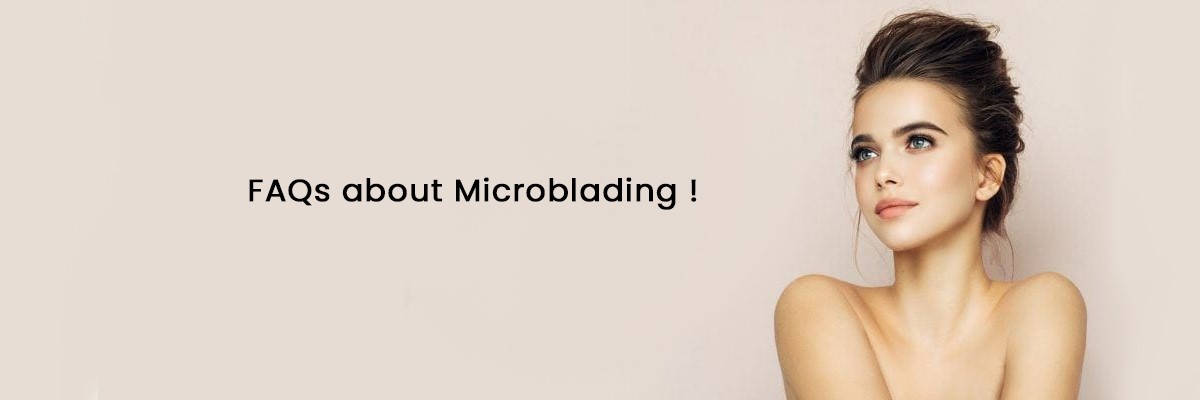 FAQs about Microblading