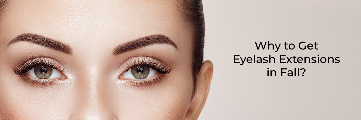 Why to Get Eyelash Extensions in Fall?