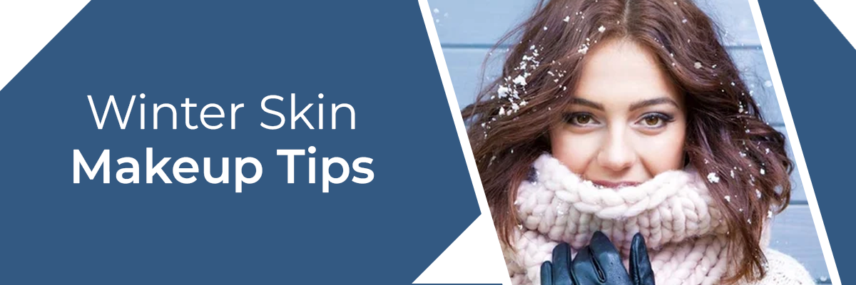 Winter Skin Makeup Tips